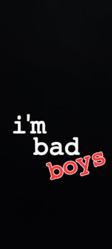 I'm Bad Boys text on black background wallpaper