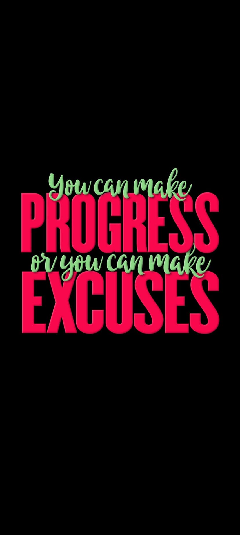 Progress or Excuses quote in pink and green sans-serif font centered on a solid black background.