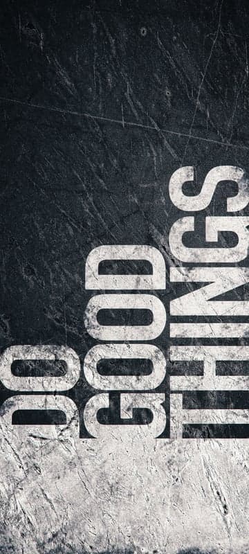 DO GOOD THINGS textured typography