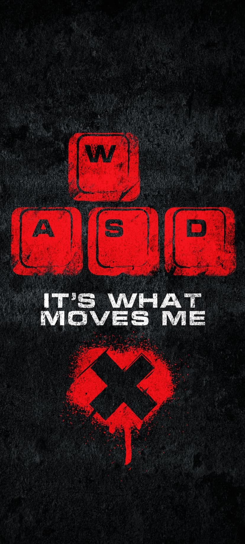 Crimson WASD keys above a spray-painted X logo rest on a dark textured background with motivational white text.