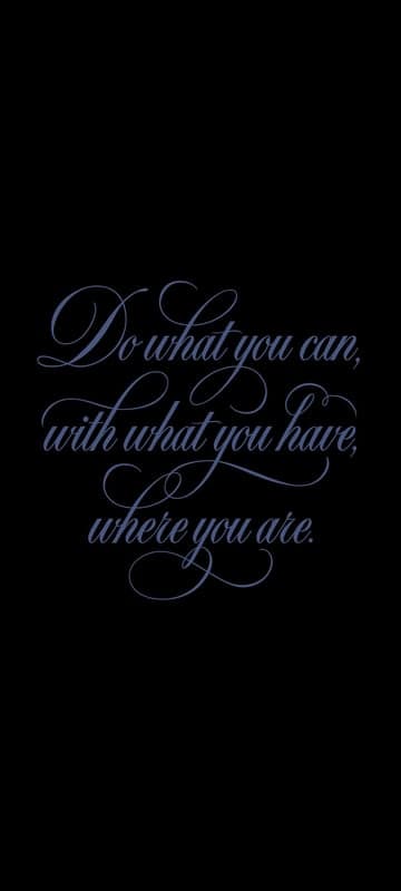 Inspirational Quote: Do What You Can, Where You Are