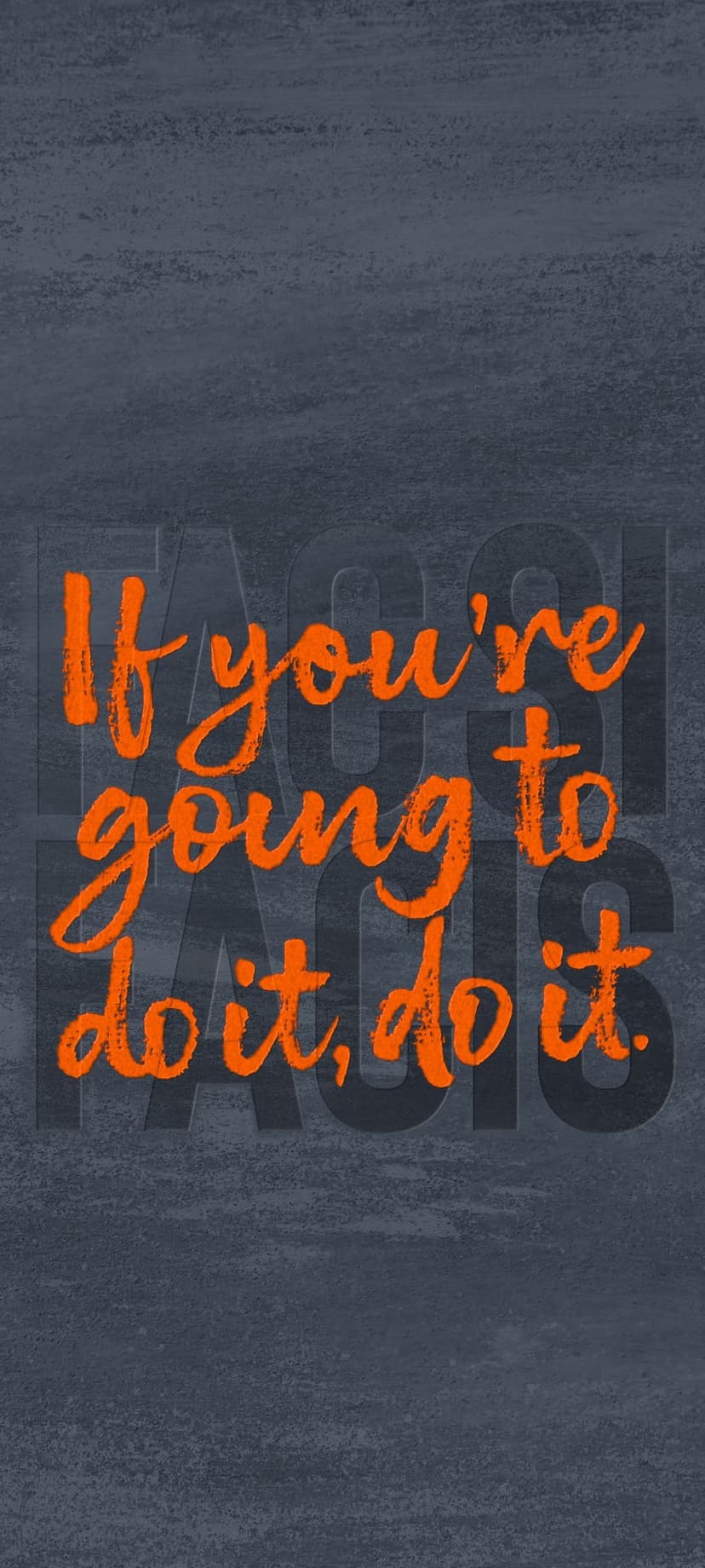 Orange block lettering with a motivational quote centered on a dark charcoal grey textured surface.
