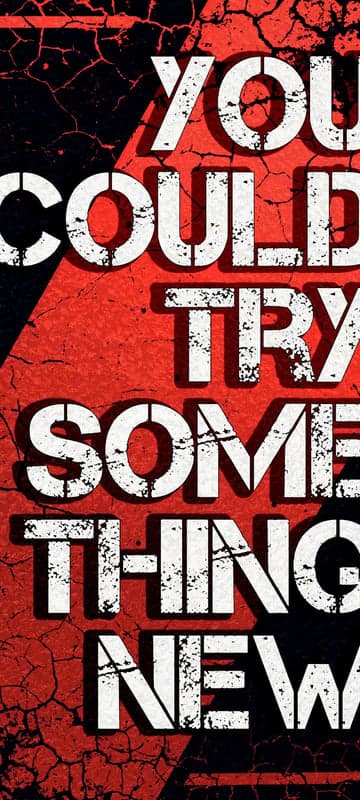 You Could Try Something New Inspirational Quote Graphic