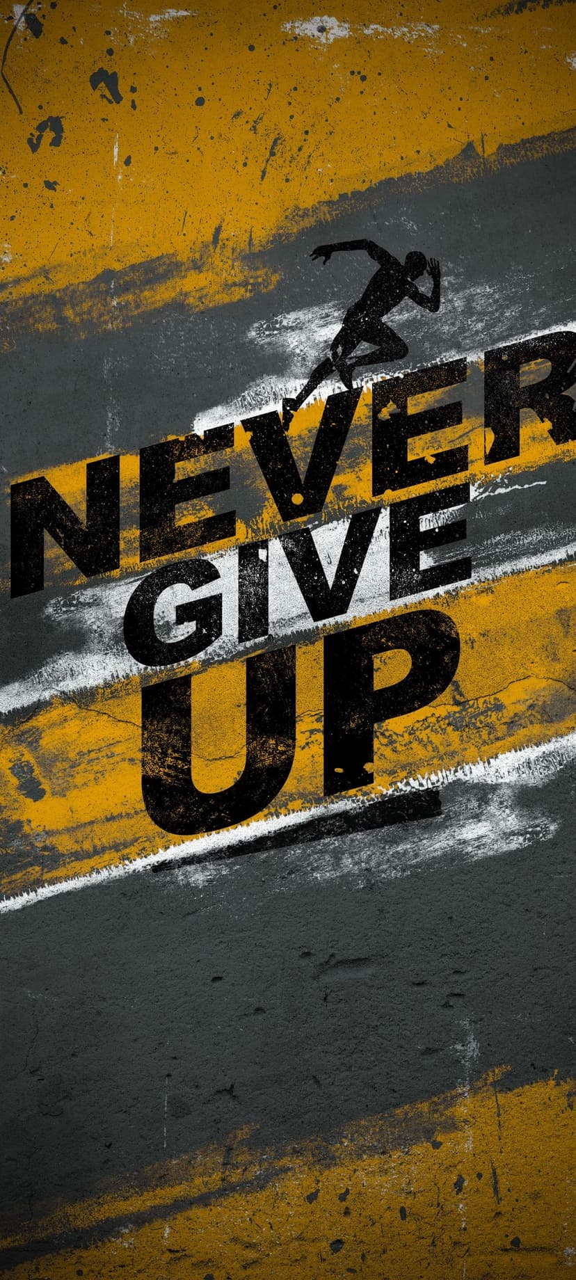 Sprinter silhouette running beside Never Give Up text on a weathered yellow and dark gray textured background.
