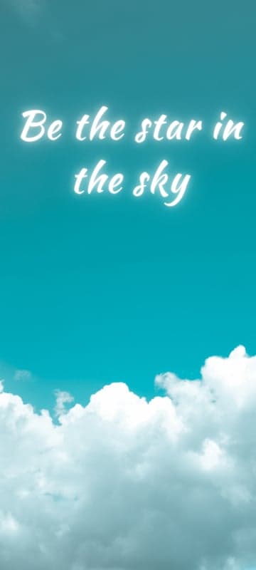 Be the star in the sky quote, motivational clouds background