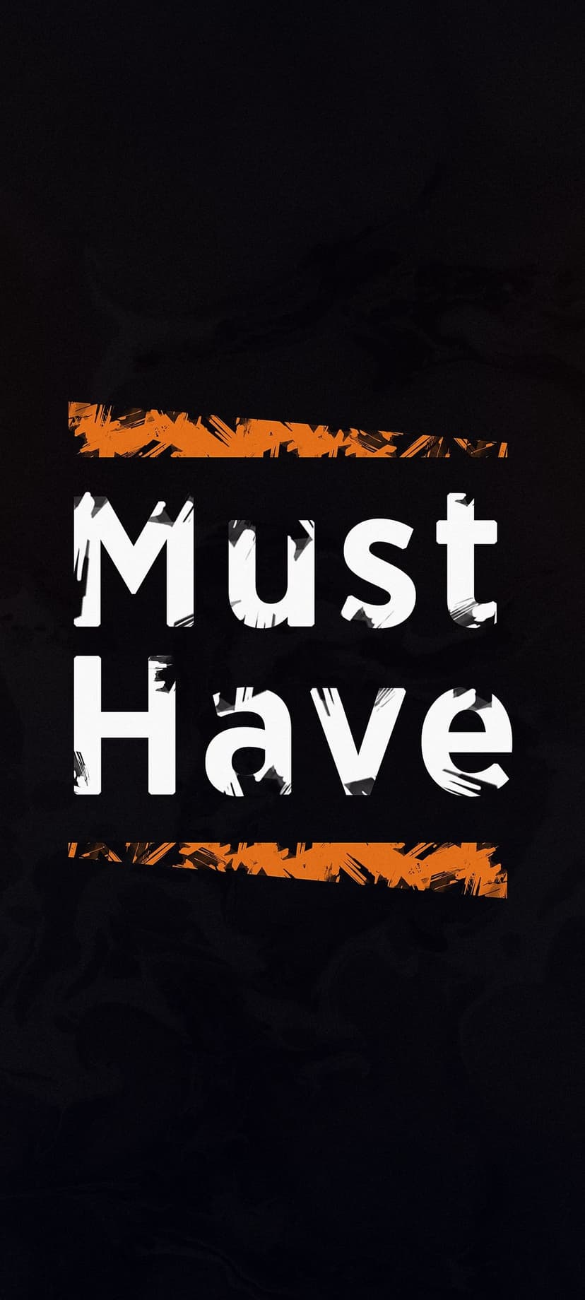 Must Have text in white textured font centered between two orange brushstrokes on a black marbled background.