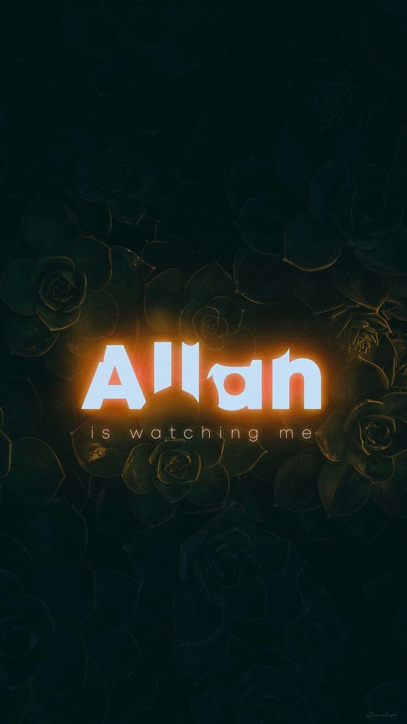 Luminous Arabic-themed text stating Allah is watching me centered over a dark, moody botanical background.