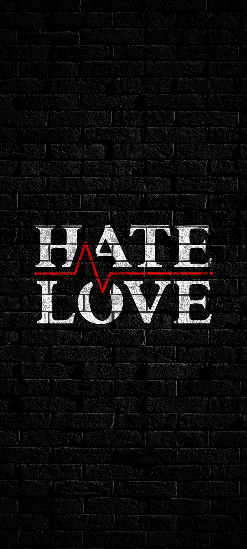 Hate and Love white text on a black brick wall separated by a red heartbeat line in a vertical composition.