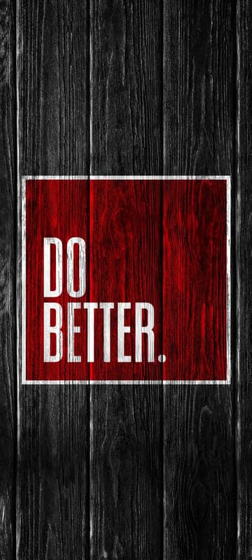 Motivational "Do Better" Quote on Rustic Wood Background