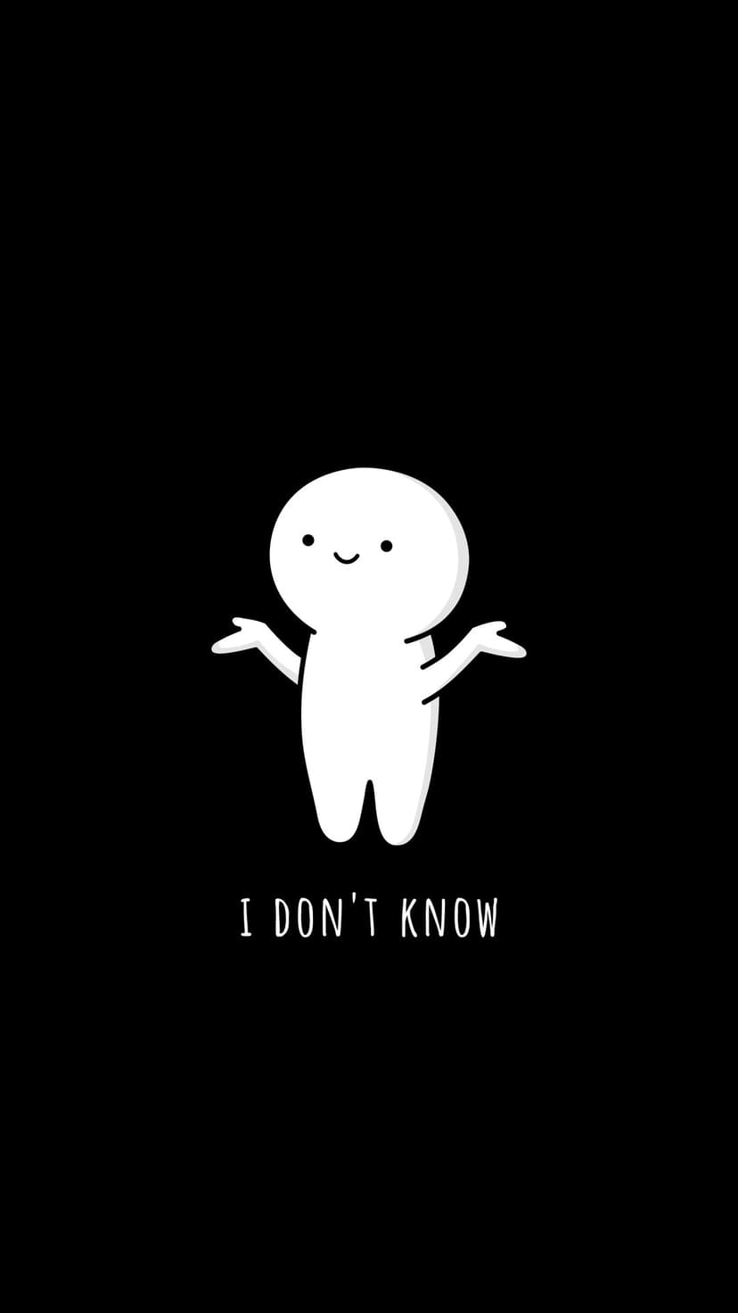 White cartoon character shrugging with arms raised above I Don't Know text on a solid black background for mobile.