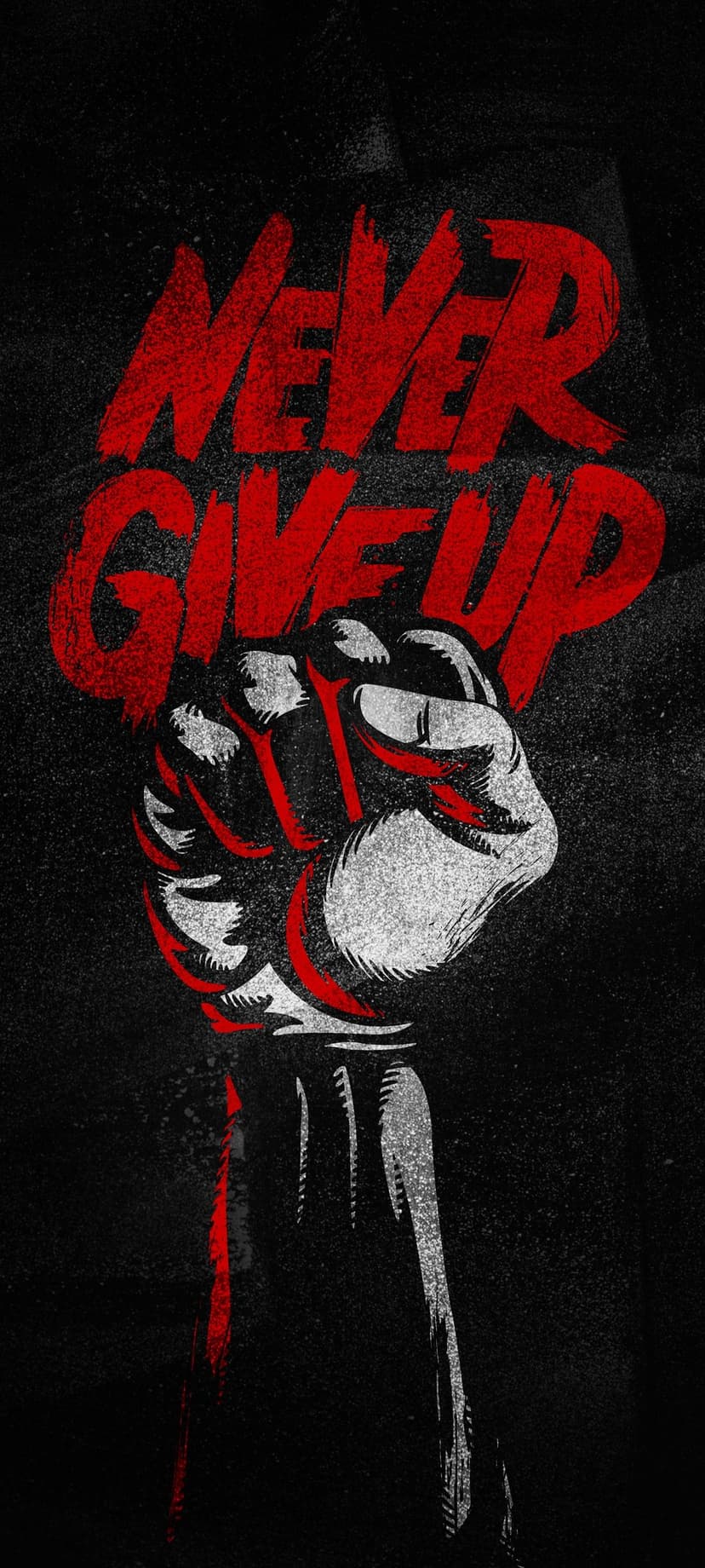 Clenched fist raised against a black textured background with bold red distressed lettering reading never give up.