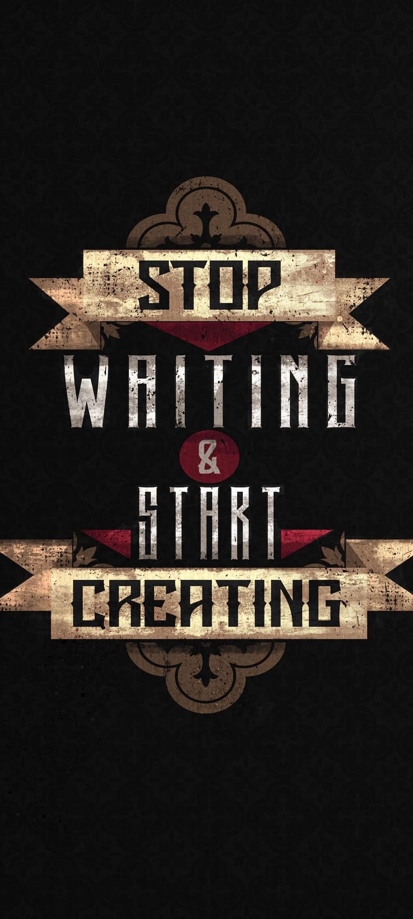 Bold lettering reading Stop Waiting and Start Creating set against a dark textured backdrop with aged banners.