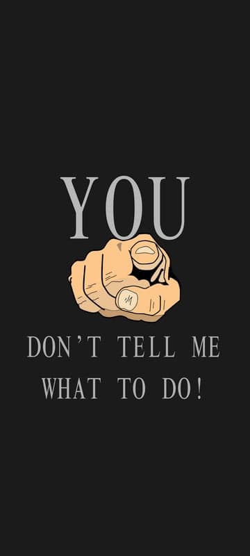 Bold Typography and Finger Point: "You Don't Tell Me What to Do!"