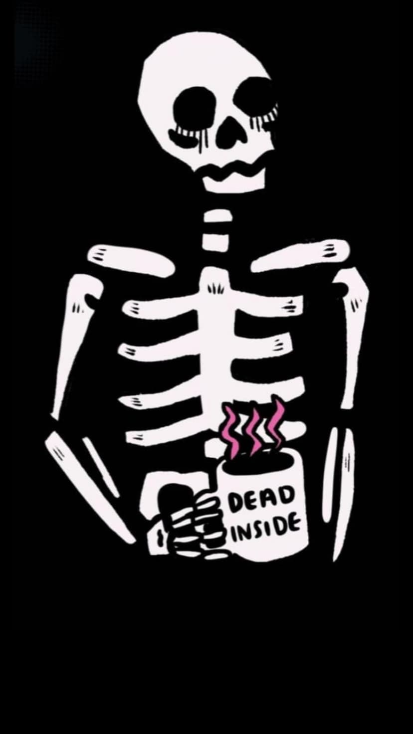 Skeleton with weeping eyes holding a white mug with Dead Inside text and pink steam on a solid black background.