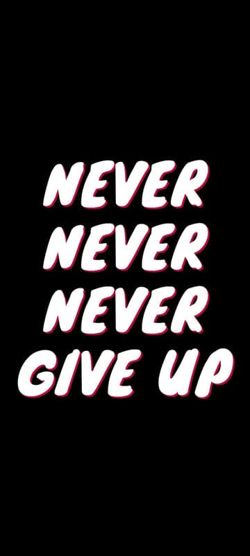 Never Never Never Give Up Motivational Quote Wallpaper