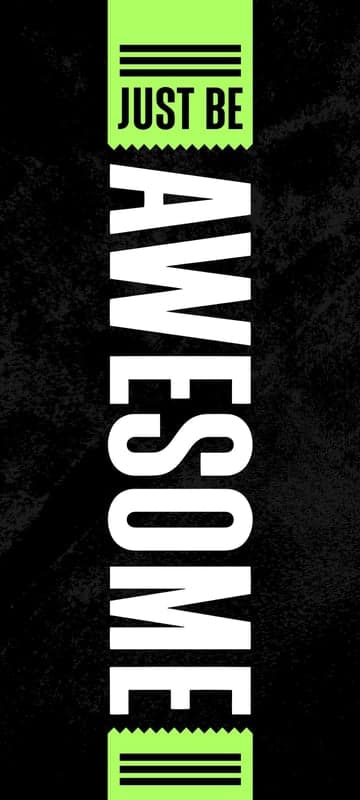 Motivational 'Just Be Awesome' quote on textured black background