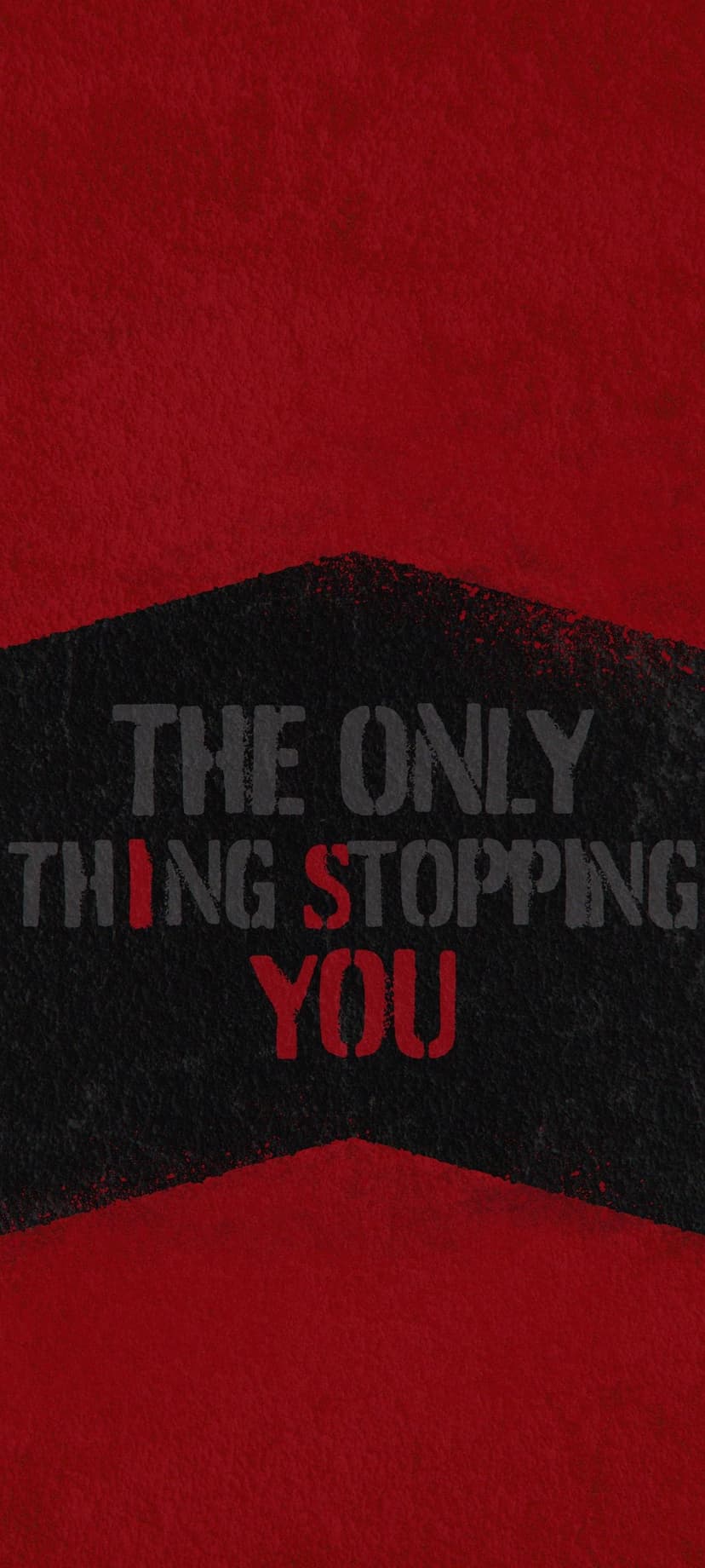 The Only Thing Stopping You Is You quote in distressed white font against a textured red and black backdrop.