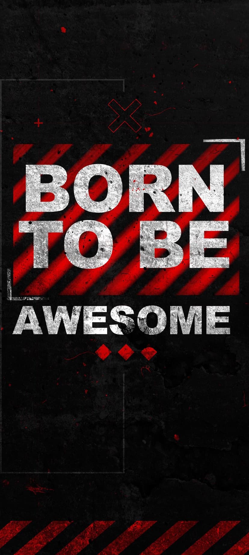 Born To Be Awesome bold white text over black background with textured red and gray diagonal warning stripes.
