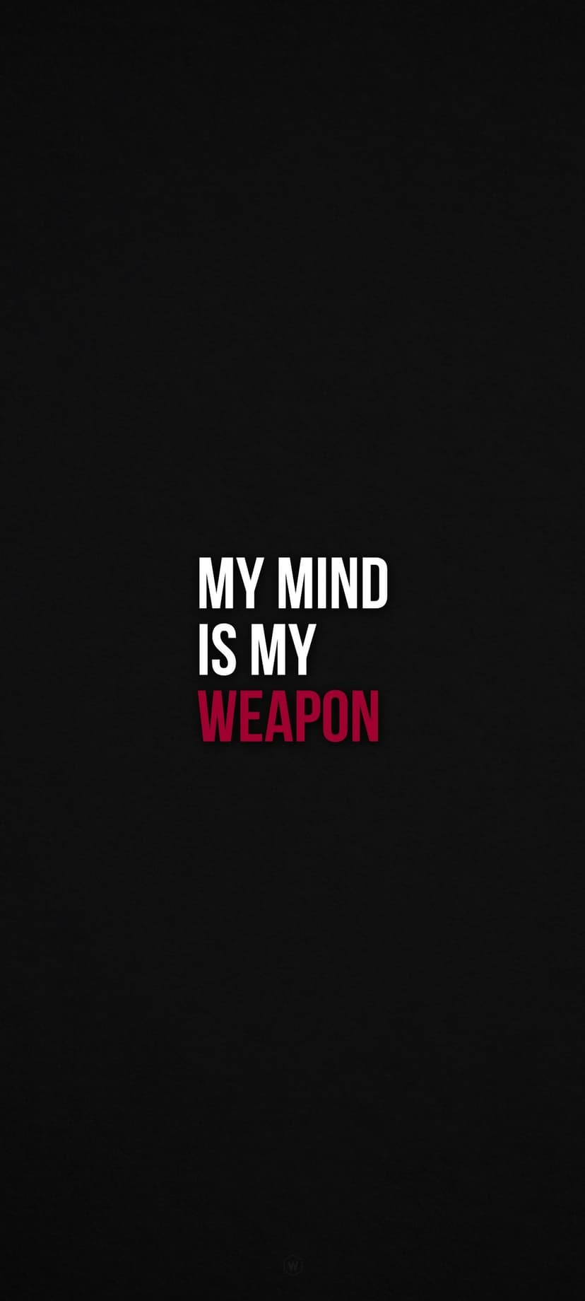 Bold white and red text stating My Mind Is My Weapon centered on a deep black minimalist background.