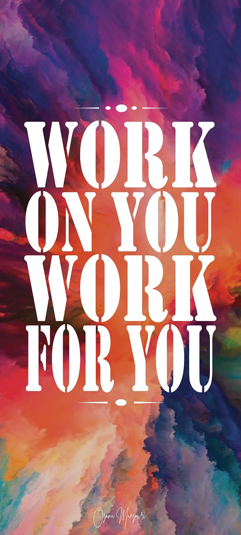 White text reading Work On You, Work For You set against a vibrant background of swirling rainbow colors.