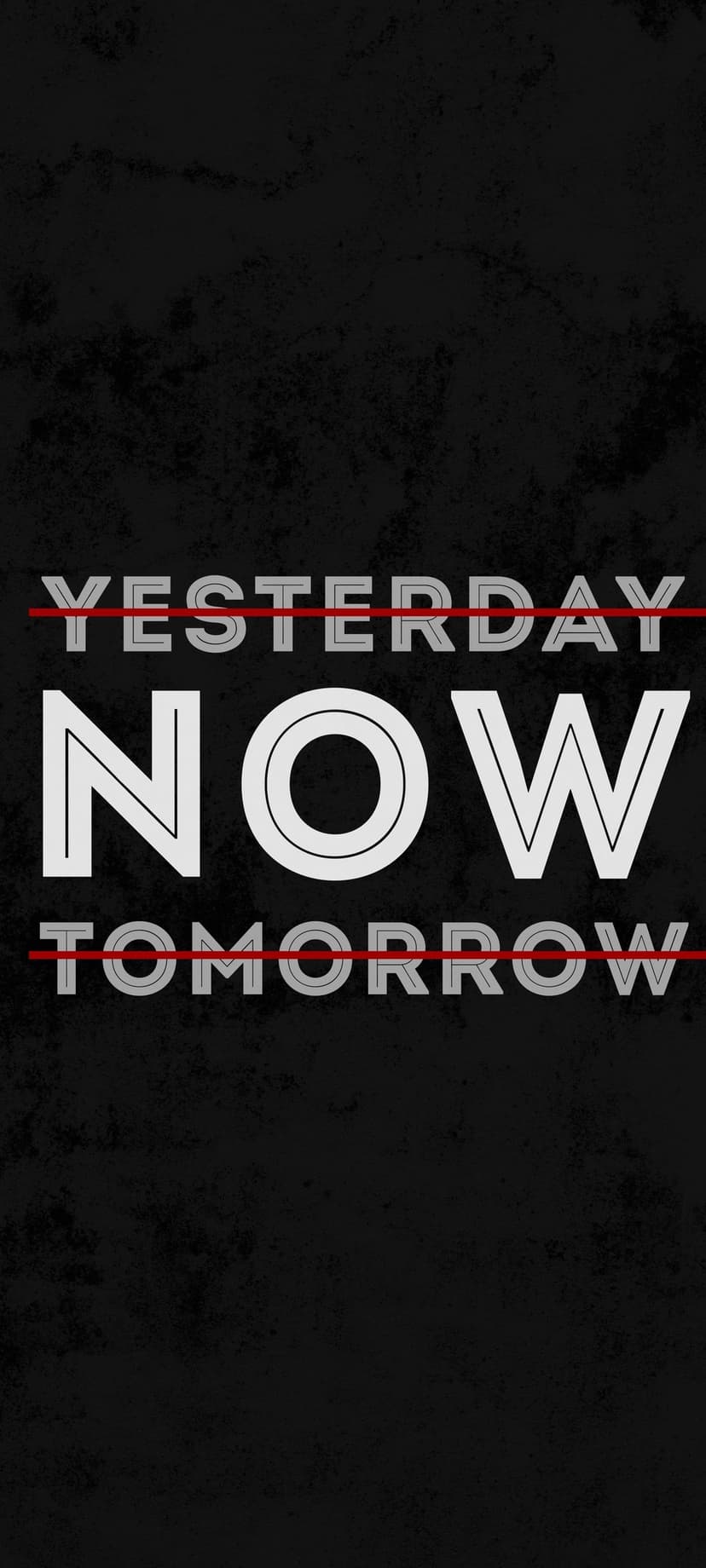 Bold text reading NOW sits between Yesterday and Tomorrow crossed out by a thin red line on a dark background.