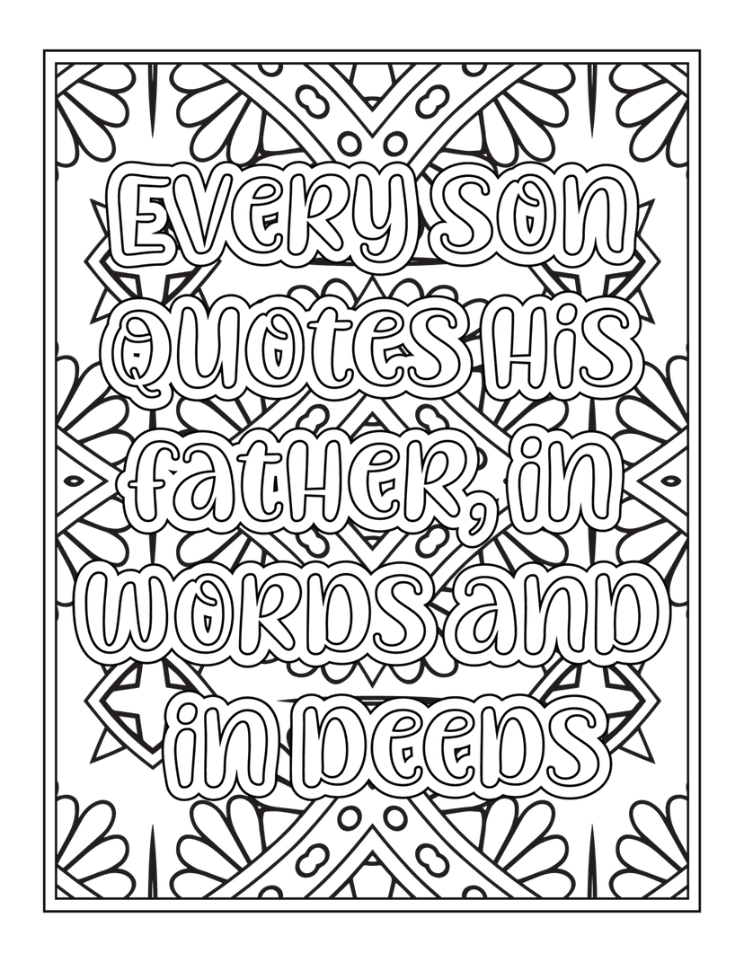 Father son quote coloring page with bold outlined letters on a dense decorative black and white background.