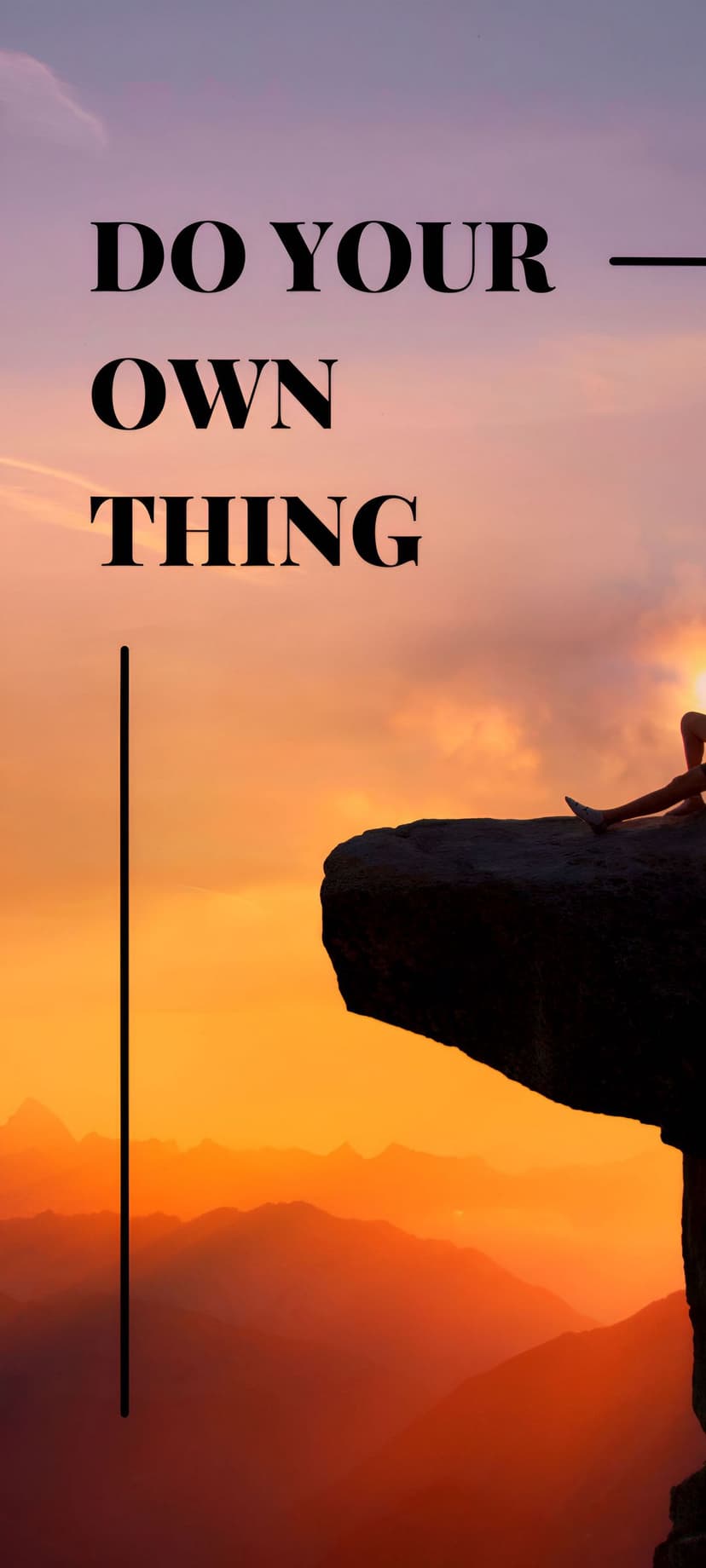 Silhouetted person sitting on a cliff edge before orange sunset mountains with text reading Do Your Own Thing.