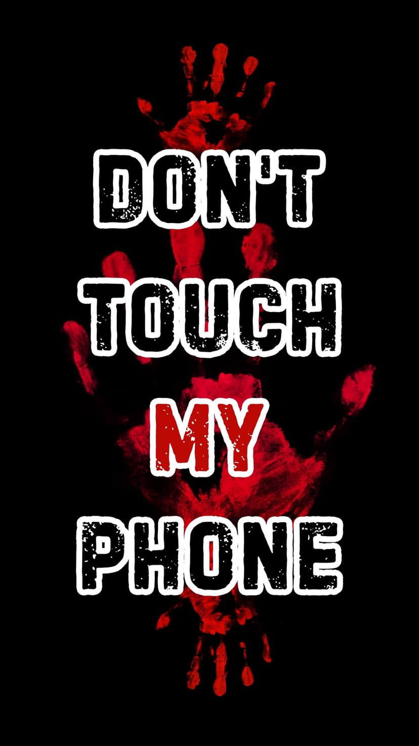 Red bloody handprints surround white Don't Touch My Phone text on a black background for a mobile lock screen.