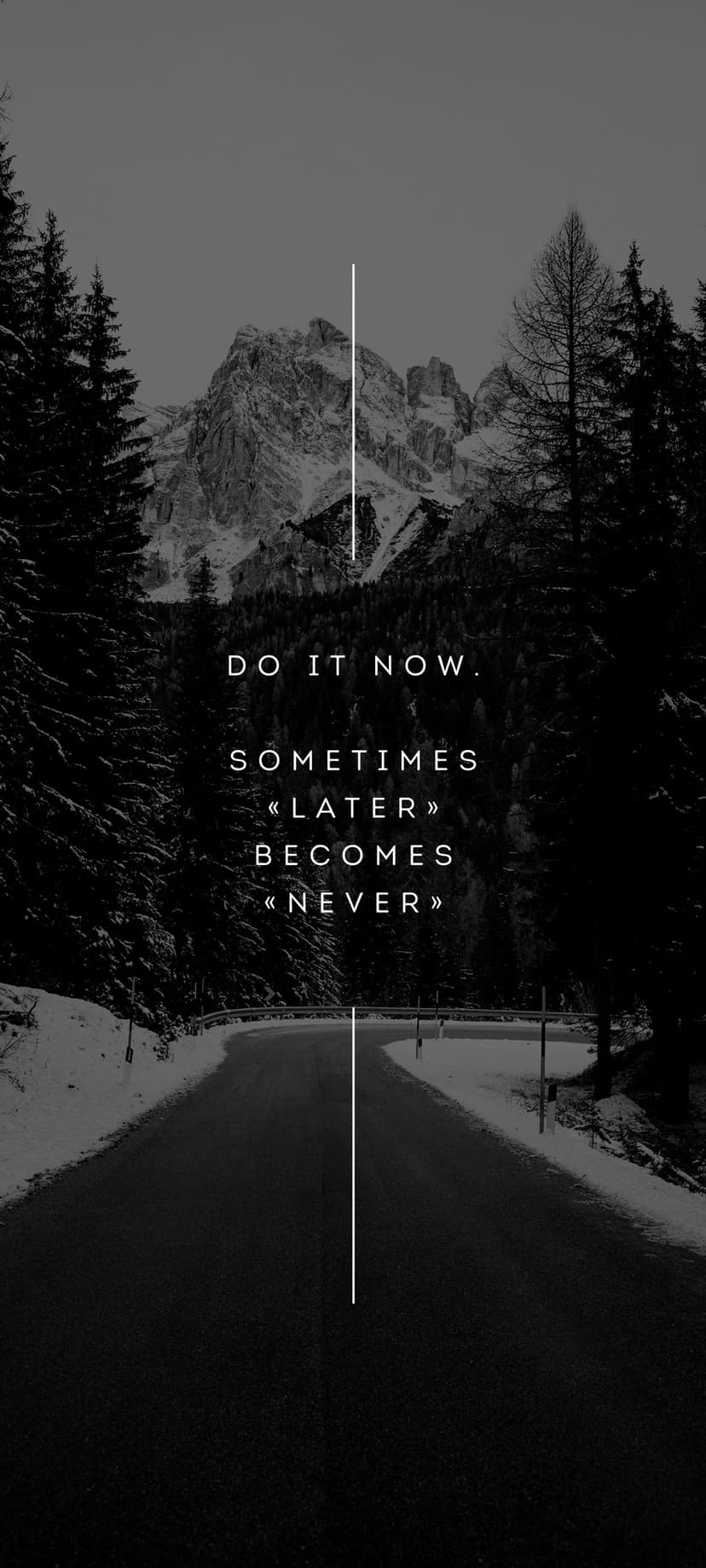 Winding road snakes through snowy mountain peaks under a motivational text overlay in black and white.
