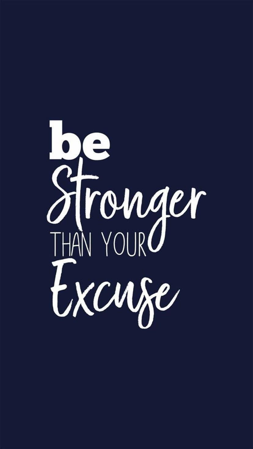 White bold text reading be stronger than your excuse against a solid dark navy blue minimalist background.
