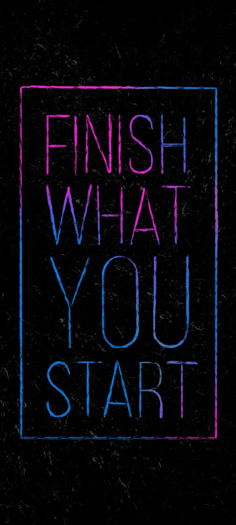 Neon pink and blue gradient text reading Finish What You Start on a dark textured background for mobile screens.