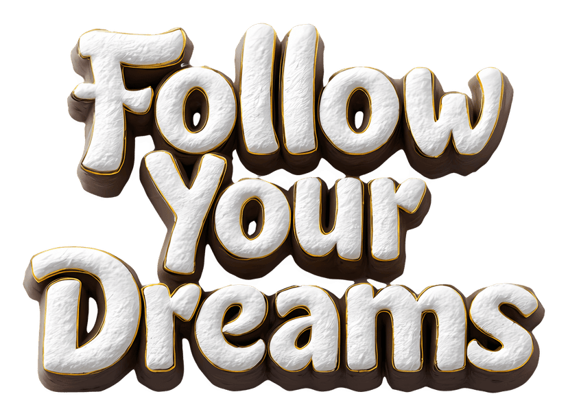 Follow Your Dreams phrase written in black cursive script with a transparent background for layered graphics.