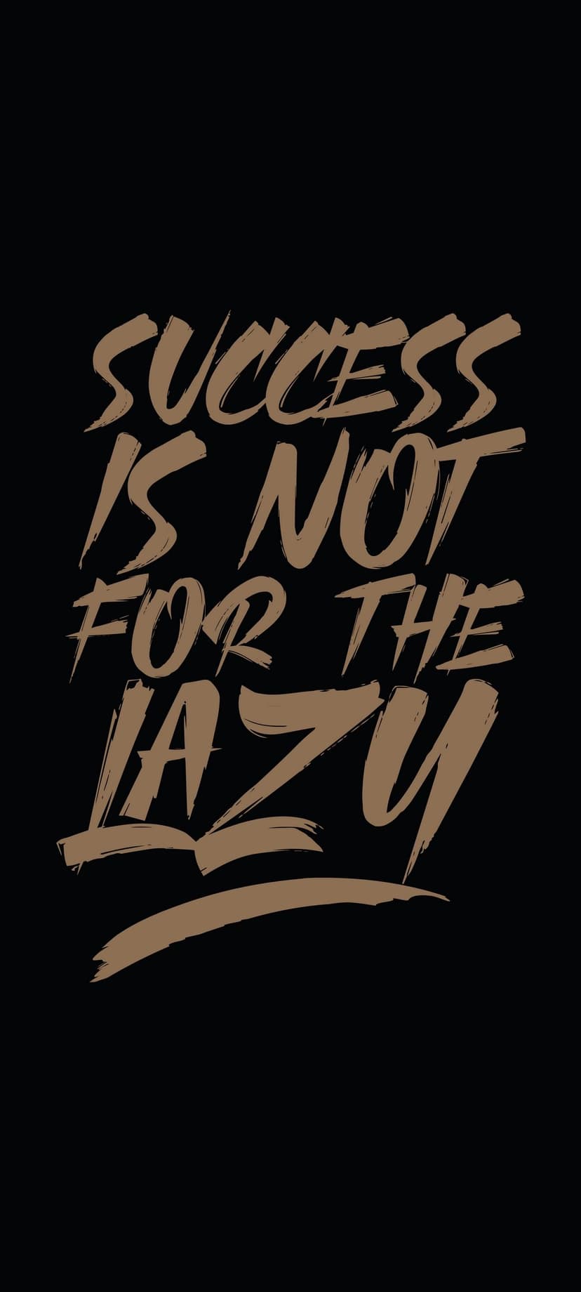 Success is not for the lazy text in thick black brushstroke lettering over a minimalist solid background.