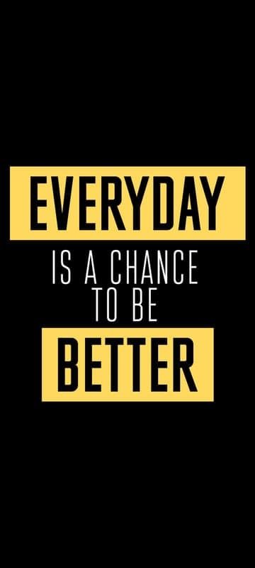 Everyday is a chance to be better motivational text