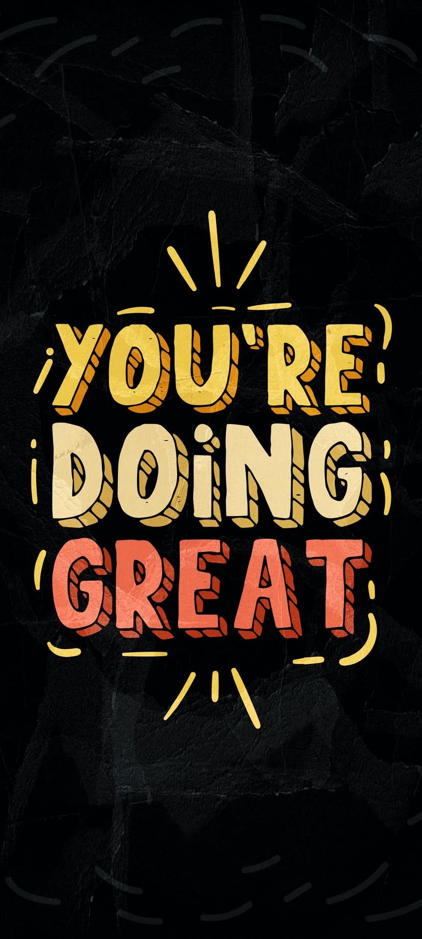 Bold yellow and red text saying You're Doing Great centered on a dark textured background with sunbursts.