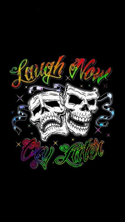 Colorful Laugh Now Cry Later Skull Tattoo Phone Wallpaper