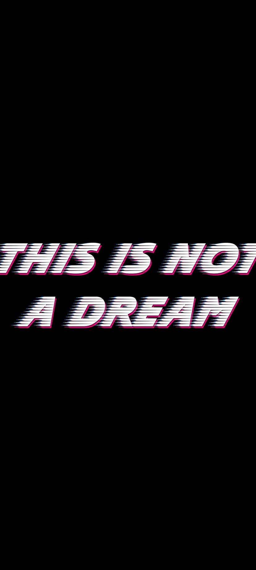 Bold white This Is Not A Dream text with pink glowing edges and horizontal digital distortion lines.