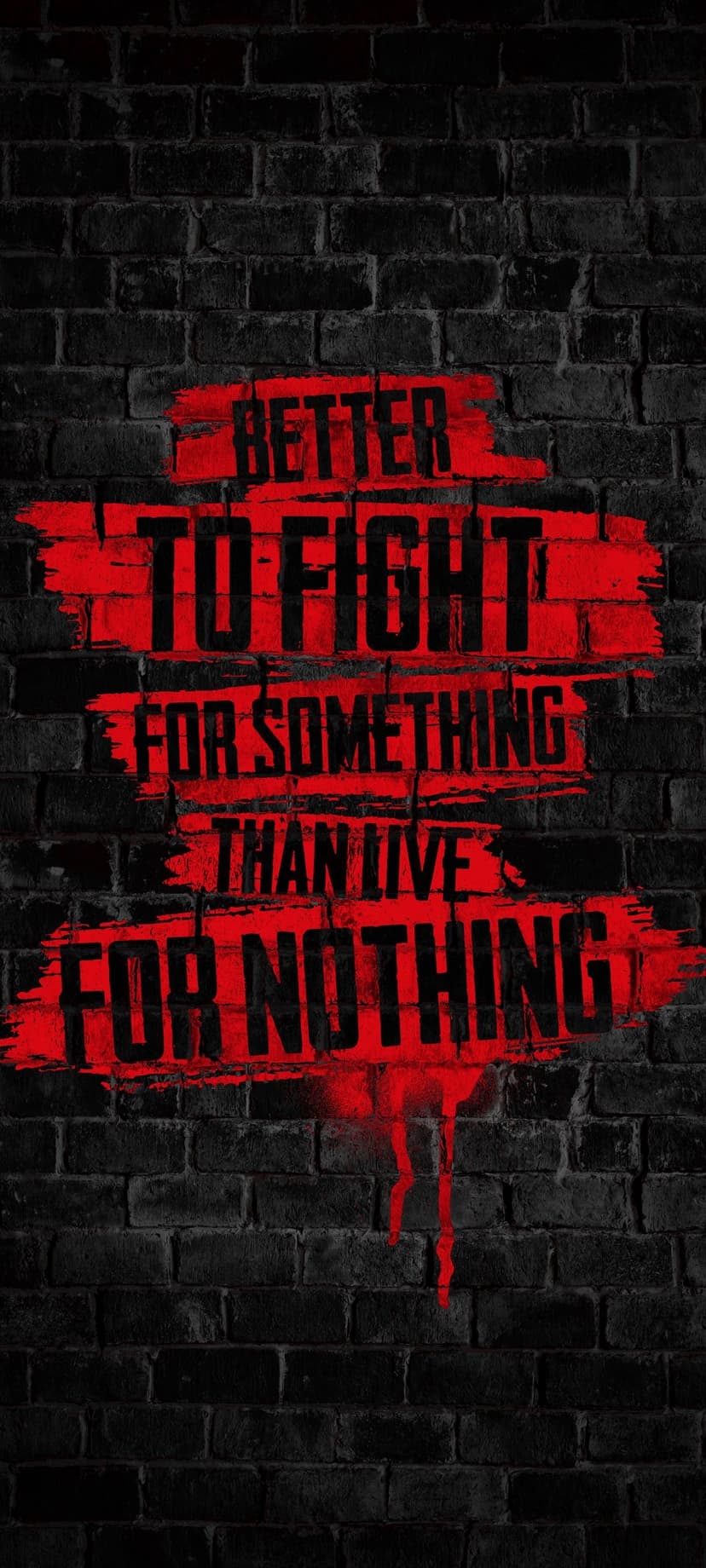 Bold red spray-painted text on a dark textured brick wall featuring a gritty and inspirational urban quote.