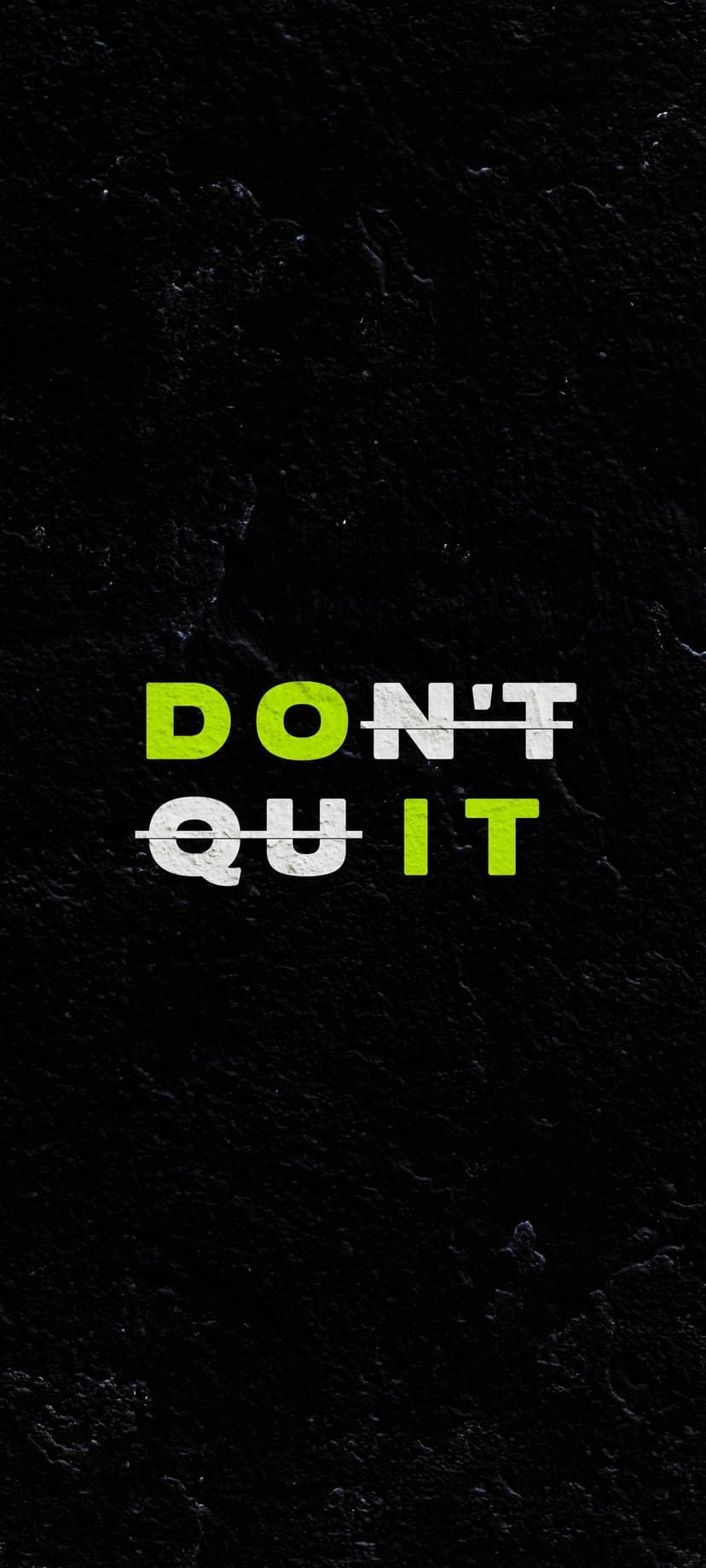 Bold white and lime green typography reading Don't Quit against a dark, grainy, textured background surface.