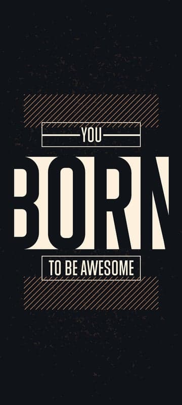 You Born to Be Awesome Motivational Quote