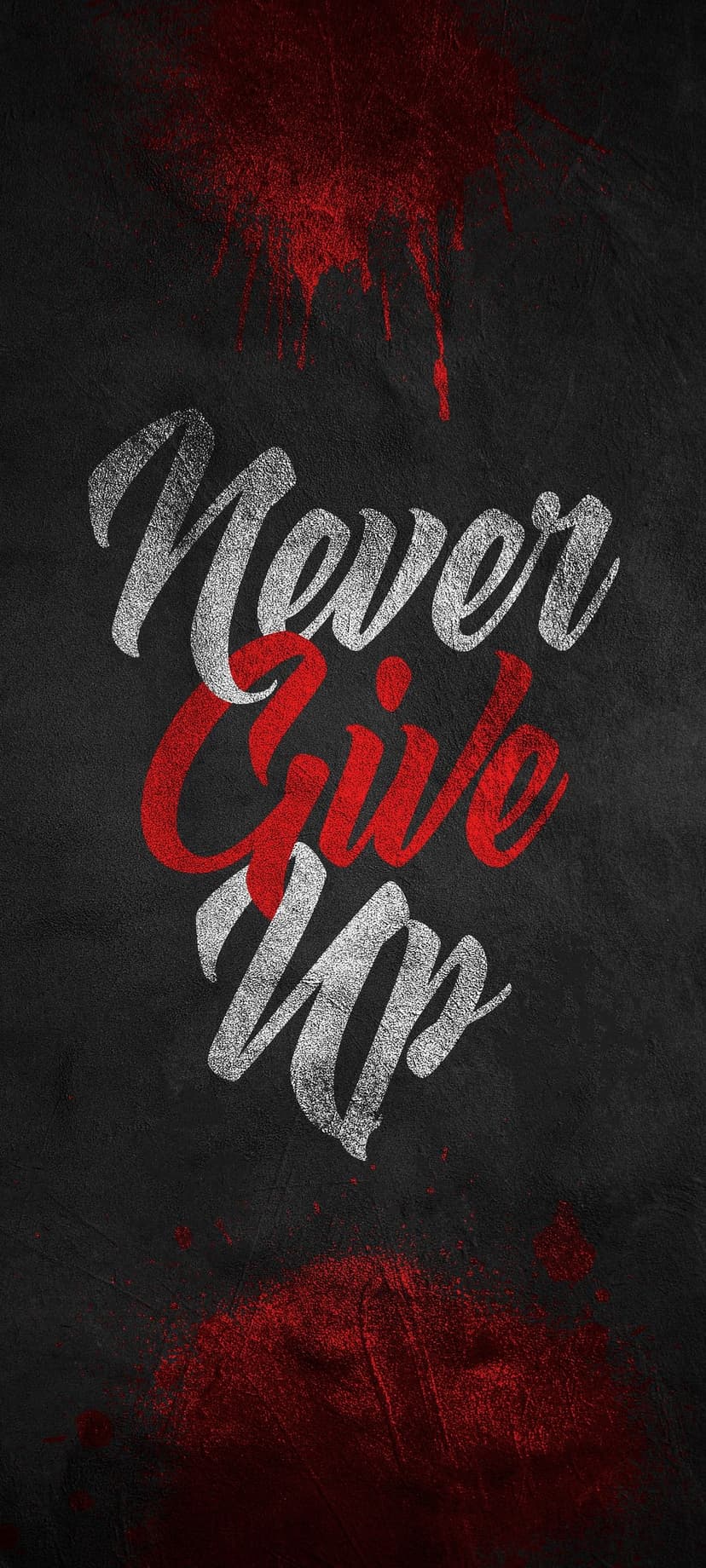 Never Give Up text in white and red lettering with crimson paint splatters over a dark textured background.