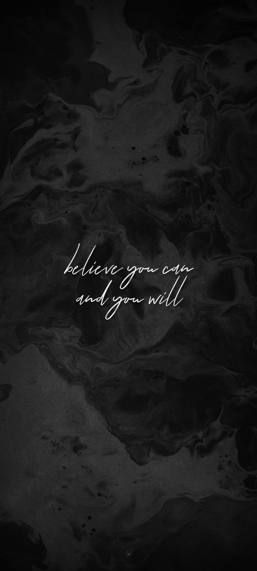 White cursive text reading Believe You Can and You Will centered on a dark grey marbled texture background.