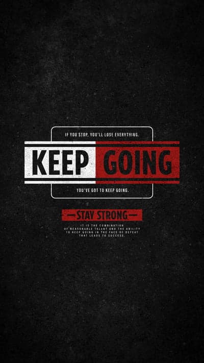 Keep Going Stay Strong Motivational Quote