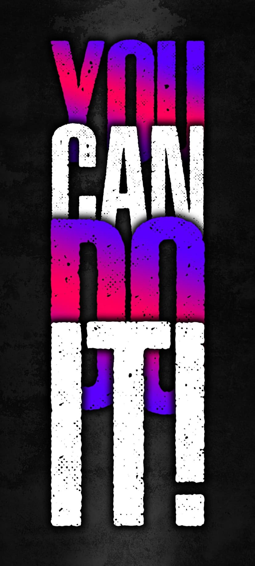 Pink and purple distressed typography spelling You Can Do It against a dark grunged vertical phone backdrop.