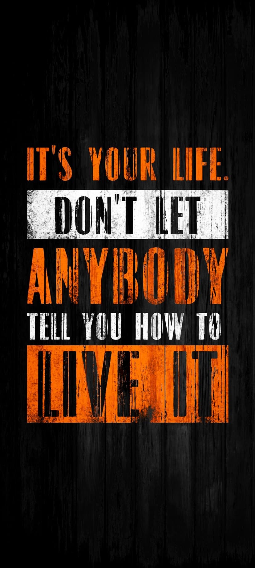 Motivational text in orange and white on a textured dark wood surface for a vertical smartphone background.