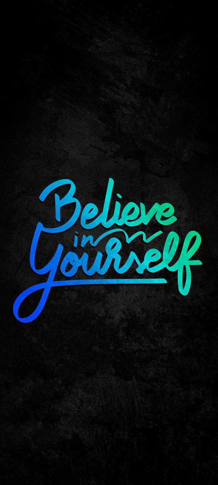 Believe in yourself text in blue and green gradient font centered on a dark charcoal textured background.