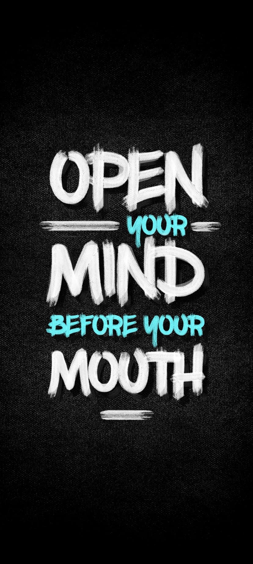 White and teal typography reading Open Your Mind Before Your Mouth on a dark, textured charcoal background.