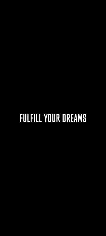 Fulfill Your Dreams: Motivational Black and White Text