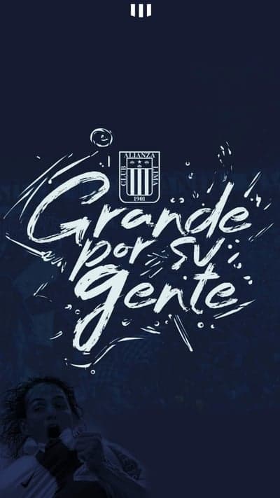 Alianza Lima "Grande por su gente" Football Wallpaper