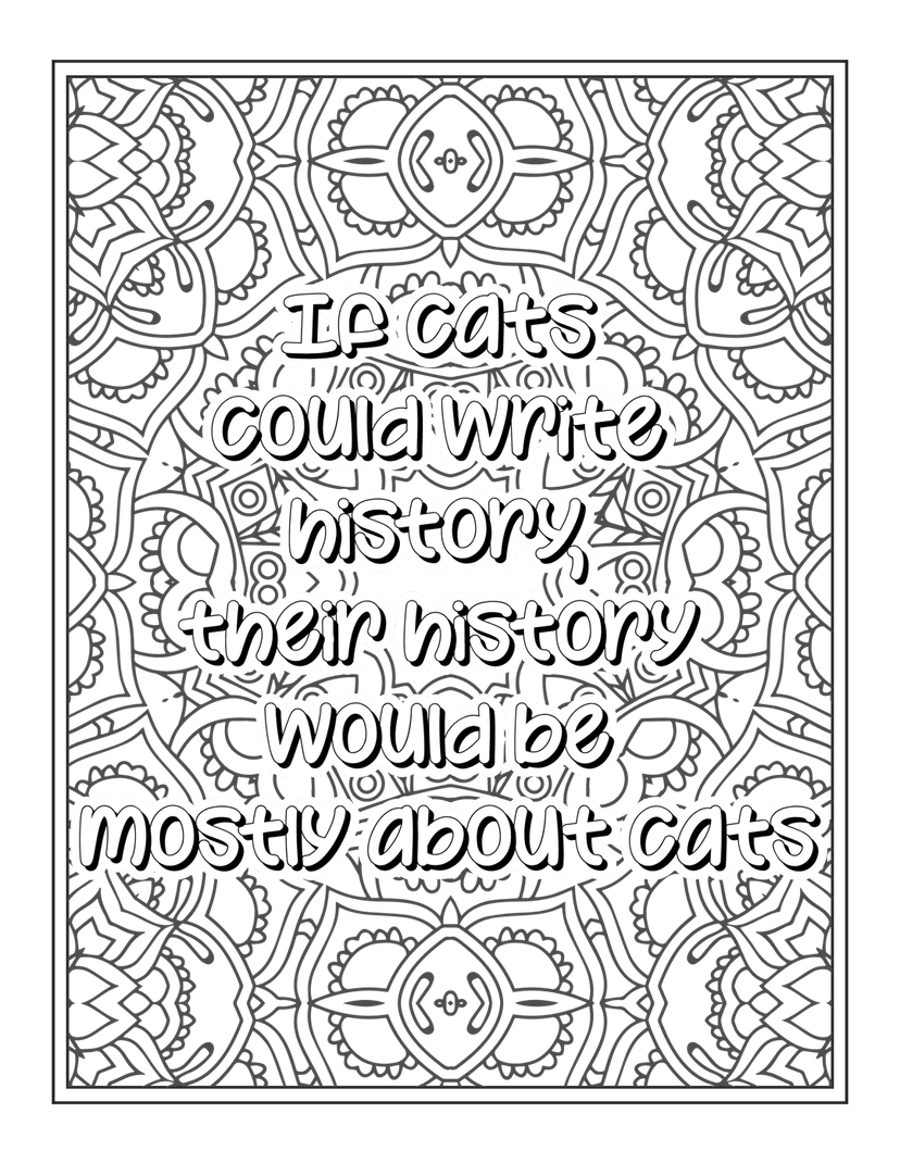 Cat history quote coloring page showcasing bold black typography set against a detailed circular mandala pattern.